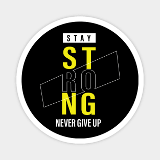 Vector Stay Strong typography t-shirt design Magnet